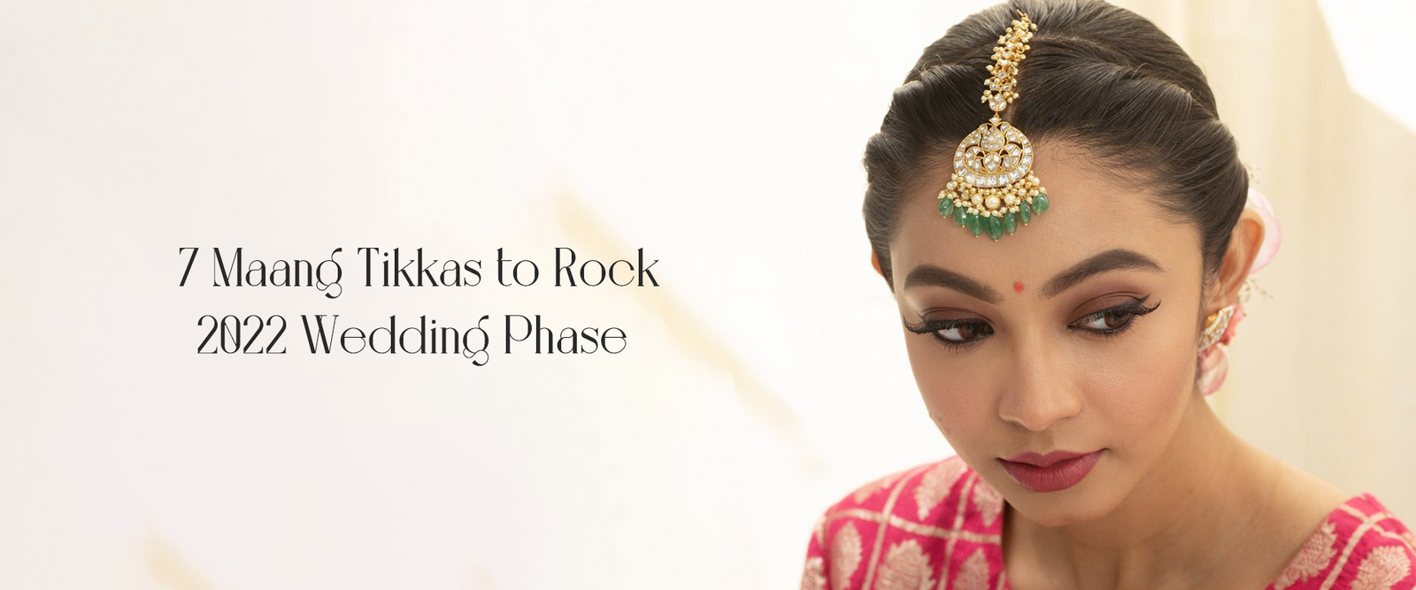 7 Maang Tikkas to Rock 2022 Wedding Phase