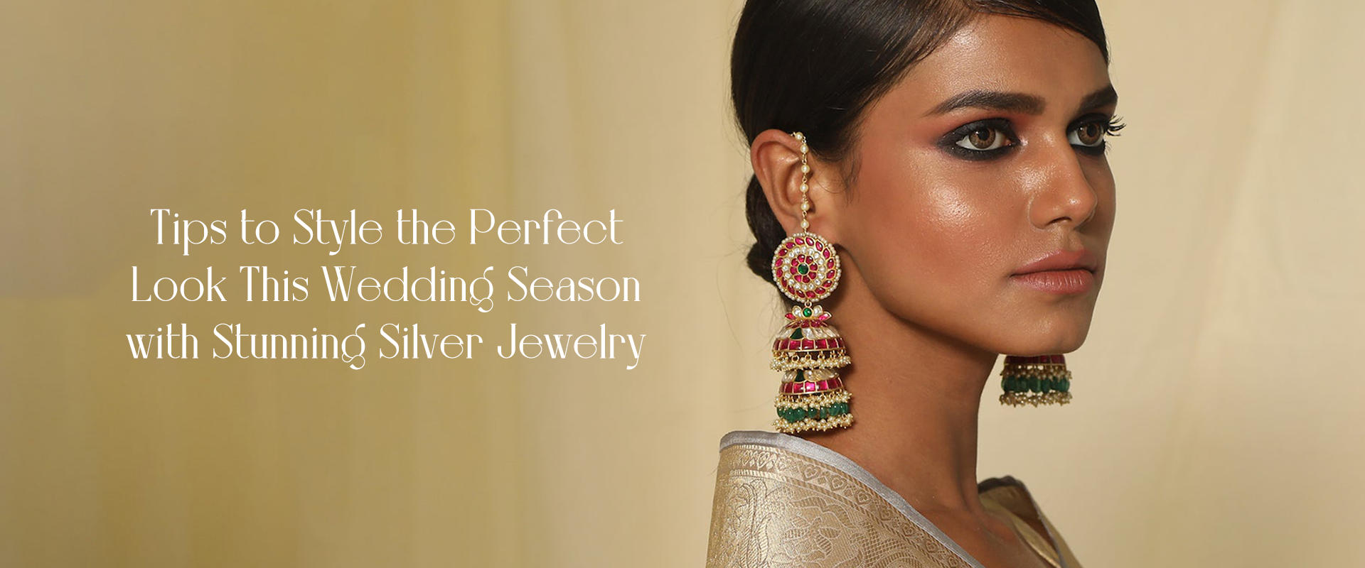 Tips to Style the Perfect Look This Wedding Season with Stunning Silver Jewelry